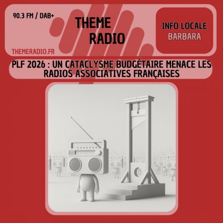 PLF 2026 : Un cataclysme budgétaire menace les radios associatives françaises