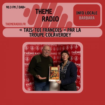 « Tais-toi François » par la troupe Colaverdey