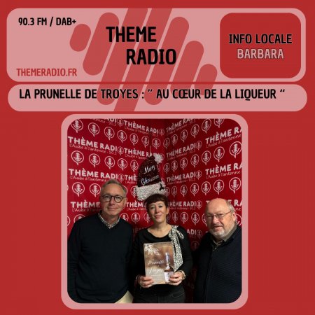 &laquo;&nbsp;La prunelle de Troyes&nbsp;: au c&oelig;ur de la liqueur&nbsp;&raquo;