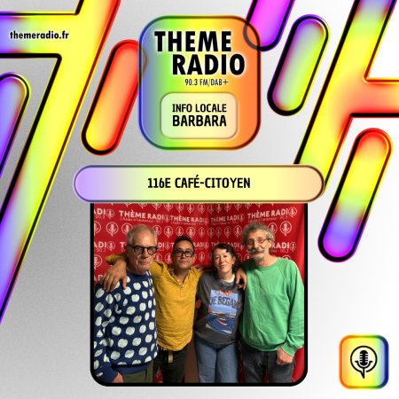 116e Café-citoyen 116e Café-citoyen