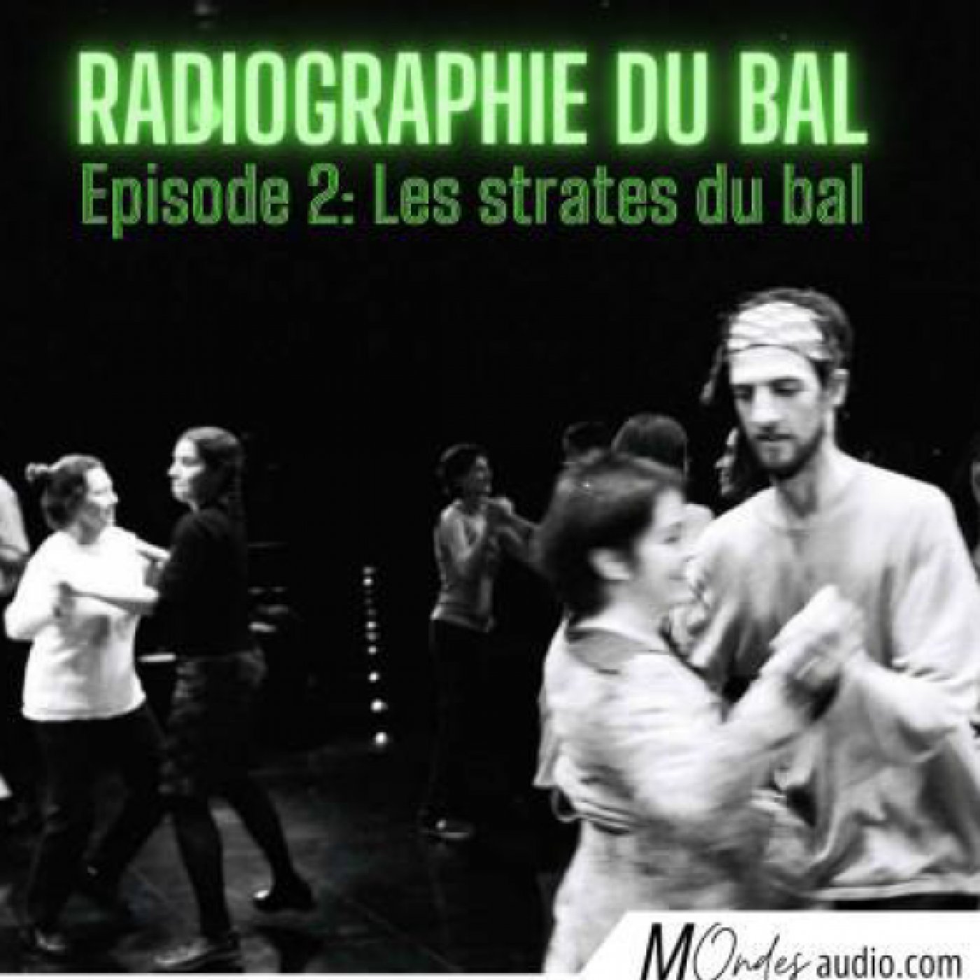 Radioscopie du bal Épisode 2: Les strates du bal